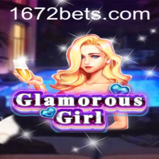 GlamorousGirl: Descubra o Fascinante Mundo do Jogo com 1672BET